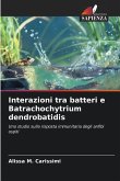 Interazioni tra batteri e Batrachochytrium dendrobatidis