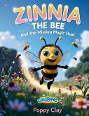 Zinnia the Bee and the Missing Magic Dust