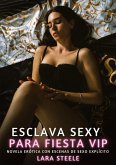 Esclava Sexy para Fiesta Vip