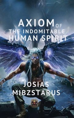 Cover Axiom of the Indomitable Human Spirit