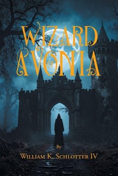 Wizard of Avonia - Schlotter IV, William K.