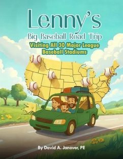 Lenny's Big Baseball Road Trip (eBook, ePUB) - Janover PE, David A. Lenny's Big Baseball Road Trip (eBook, ePUB) - Janover PE, David A.