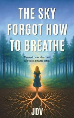 Cover The Sky Forgot How to Breathe (eBook, ePUB)