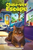 Claw-ver Escape (eBook, ePUB)