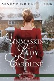 Unmasking Lady Caroline (Belles Of Christmas, #1) (eBook, ePUB)