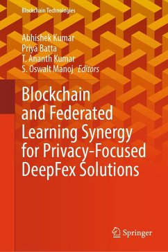 Blockchain and Federated Learning Synergy for Privacy-Focused DeepFex Solutions (eBook, PDF)
