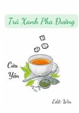 Trà Xanh Pha Ðu¿ng (eBook, ePUB)