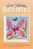 Good Morning, Butterflies (eBook, ePUB)