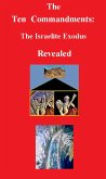 The Ten Commandments: The Israelite Exodus Revealed (The Israelite Exodus Revealed Series, #1) (eBook, ePUB)