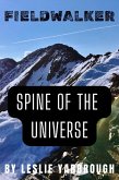 FIELDWALKER: Spine of the Universe (eBook, ePUB)