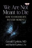 We Are Not Meant to Die (eBook, ePUB)