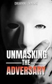 Unmasking the Adversary (eBook, ePUB)