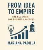 From Idea to Empire (eBook, ePUB)