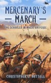Mercenary's March (The Schooled in Magic Universe, #2) (eBook, ePUB)