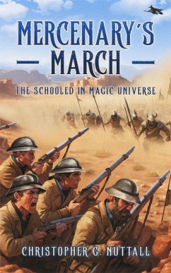 Mercenary's March (The Schooled in Magic Universe, #2) (eBook, ePUB) - Nuttall, Christopher G.
