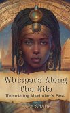 Whispers Along The Nile: Unearthing Alkebulan's Past (eBook, ePUB)