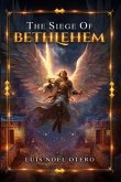 The Siege of Bethlehem (eBook, ePUB)