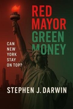 RED MAYOR, GREEN MONEY (eBook, ePUB) - Darwin, Stephen J.