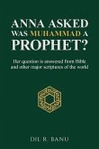 ANNA ASKED: WAS MUHAMMAD A PROPHET? (eBook, ePUB)