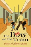 The Bow on the Train (eBook, ePUB)