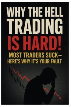 Cover Why The Hell Trading is Hard? (eBook, ePUB)