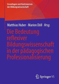 Cover Die Bedeutung reflexiver Bildungswissenschaft in der pädagogischen Professionalisierung (eBook, PDF)