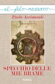 Specchio delle mie brame (eBook, ePUB)