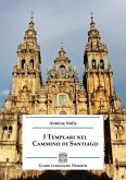 I Templari nel Cammino di Santiago (eBook, ePUB)