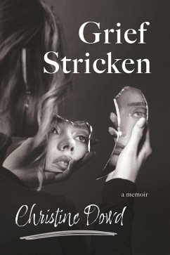 Grief Stricken (eBook, ePUB) - Dowd, Christine