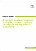 Il turismo enogastronomico in Puglia tra valorizzazione territoriale ed esperienza immersiva (eBook, ePUB)