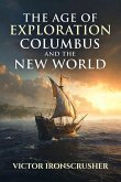 The Age of Exploration: Columbus and the New World (eBook, ePUB)