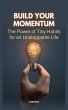 Build Your Momentum: The Power of Tiny... - Bild 1