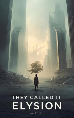 They Called It Elysion (eBook, ePUB) - Rui