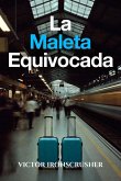 La Maleta Equivocada (eBook, ePUB)