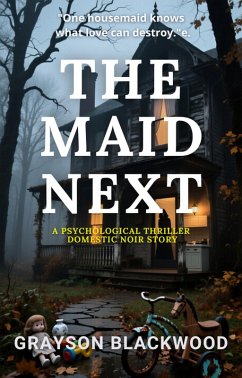 Cover The Maid Next: a Psychological Thriller Domestic Noir Story (eBook, ePUB)