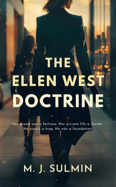 The Ellen West Doctrine (Modern Retelling of The way of a man a story of the new woman by Jr. Thomas Dixon) (eBook, ePUB) The Ellen West Doctrine (Modern Retelling of The way of a man a story of the new woman by Jr. Thomas Dixon) (eBook, ePUB)