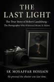 The Last Light,The True Story of Robert Landsburg - The Photographer Who Witnessed Mount St. Helens (eBook, ePUB)