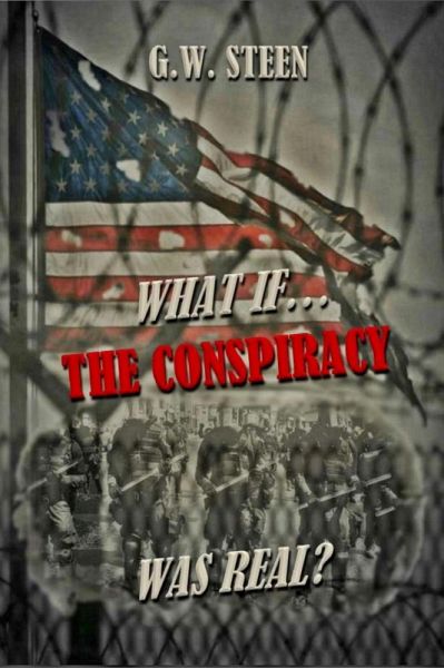 What If ... The Conspiracy WAS Real? (eBook, ePUB)