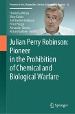 Julian Perry Robinson: Pioneer in the Prohibition of Chemical and Biological Warfare (eBook, PDF)