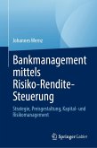 Bankmanagement mittels Risiko-Rendite-Steuerung (eBook, PDF)