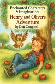 Enchanted Characters & Imagination (Henry and Oliver's Adventure, #8) (eBook, ePUB) Enchanted Characters & Imagination (Henry and Oliver's Adventure, #8) (eBook, ePUB)