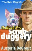 Outback Nev: Scrub-duggery (The Author Regrets, #2) (eBook, ePUB) Outback Nev: Scrub-duggery (The Author Regrets, #2) (eBook, ePUB)