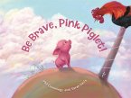 Be Brave Pink Piglet (eBook, ePUB)