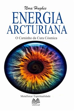 Cover Energia Arcturiana - O Caminho da Cura Cósmica (eBook, ePUB)