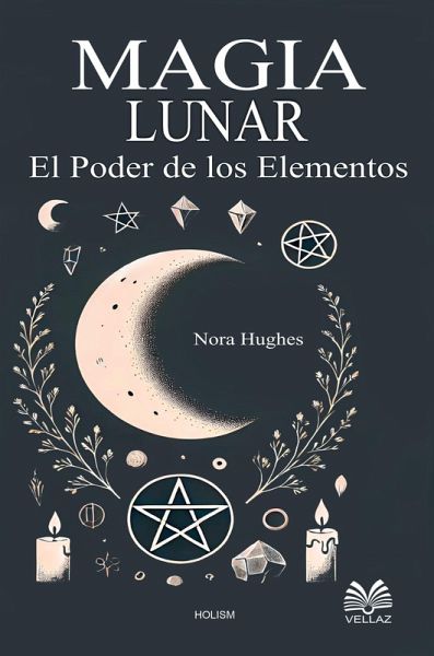 Magia lunar - El Poder de los Elementos (eBook, ePUB)