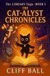 The Cat-alyst Chronicles (The Library... - Bild 1