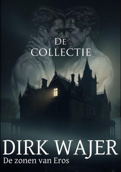 De Collectie (De zonen van Eros, #2) (eBook, ePUB) - Wajer, Dirk