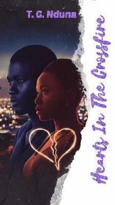 Hearts In The Crossfire (eBook, ePUB) - Nduna, T. G.