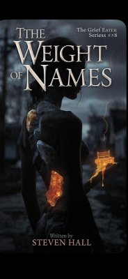 The weight of names (Grief eater series, #8) (eBook, ePUB) - Hall, Steven E
