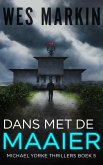 Dans met de Maaier (Michael Yorke Thrillers, #5) (eBook, ePUB)